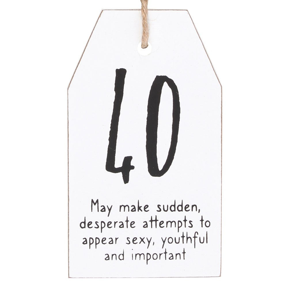 40 Milestone Birthday Hanging Sentiment Sign