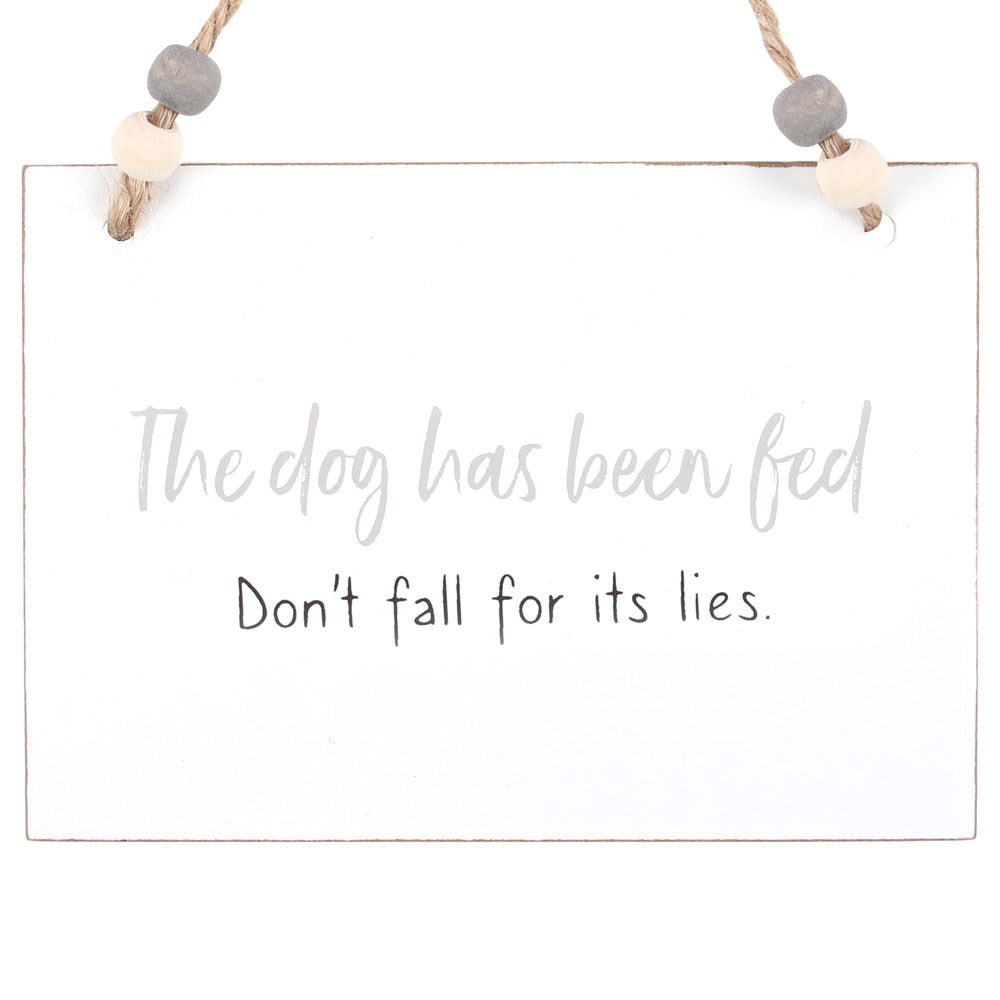 Dog Has Been Fed Hanging Sign
