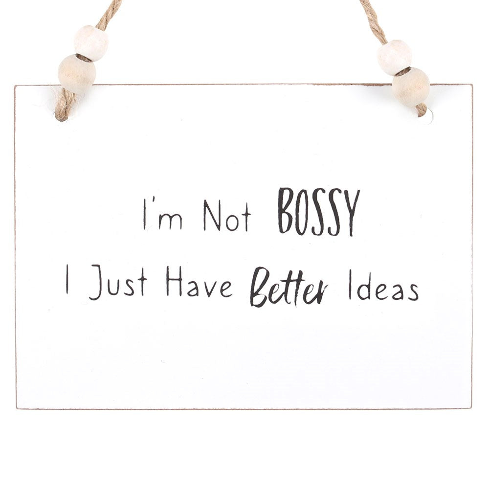 I'm Not Bossy Hanging Sign